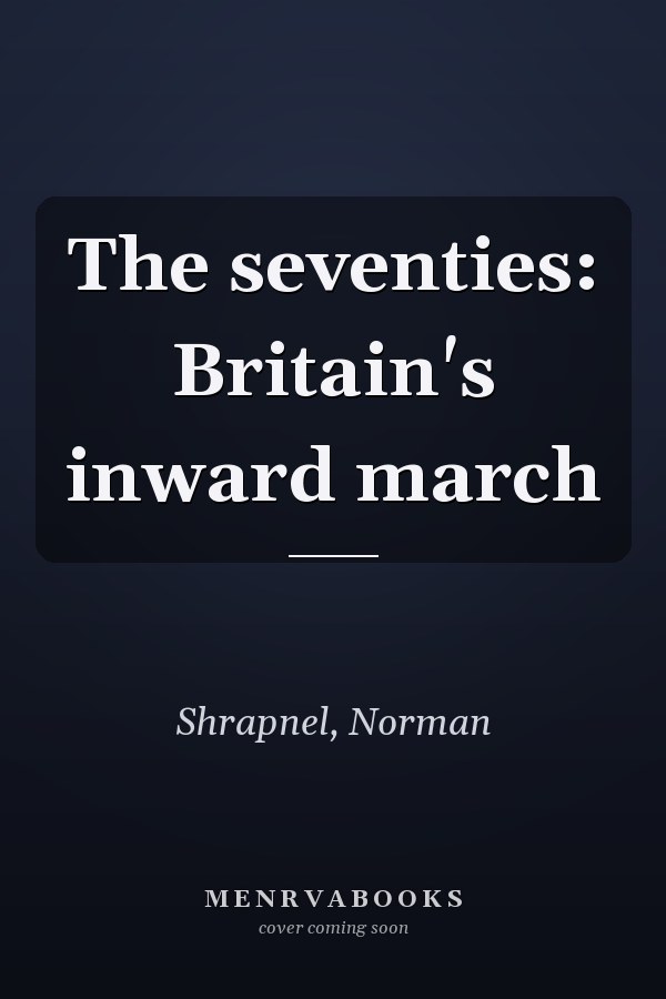 The seventies: Britain's inward march