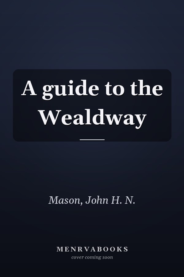 A guide to the Wealdway