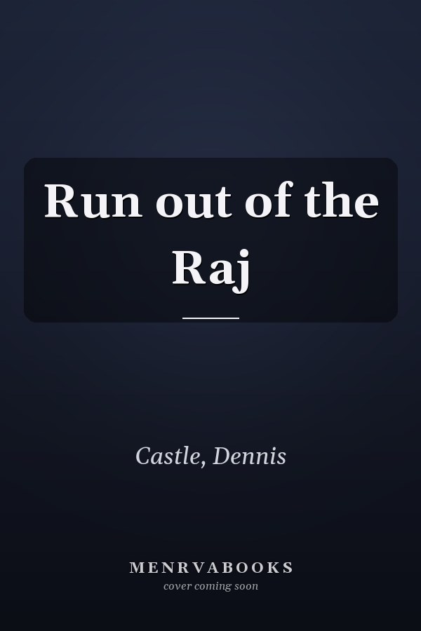 Run out of the Raj