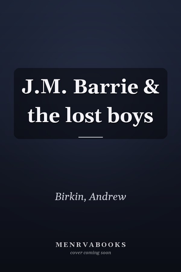 J.M. Barrie & the lost boys
