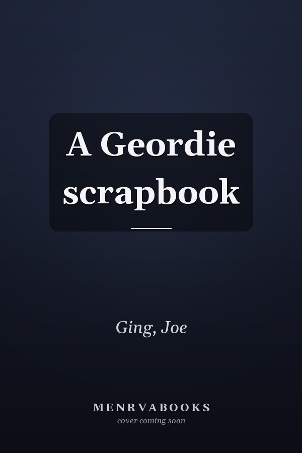 A Geordie scrapbook