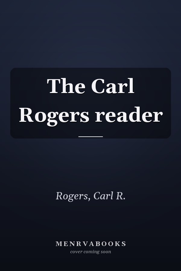 The Carl Rogers reader