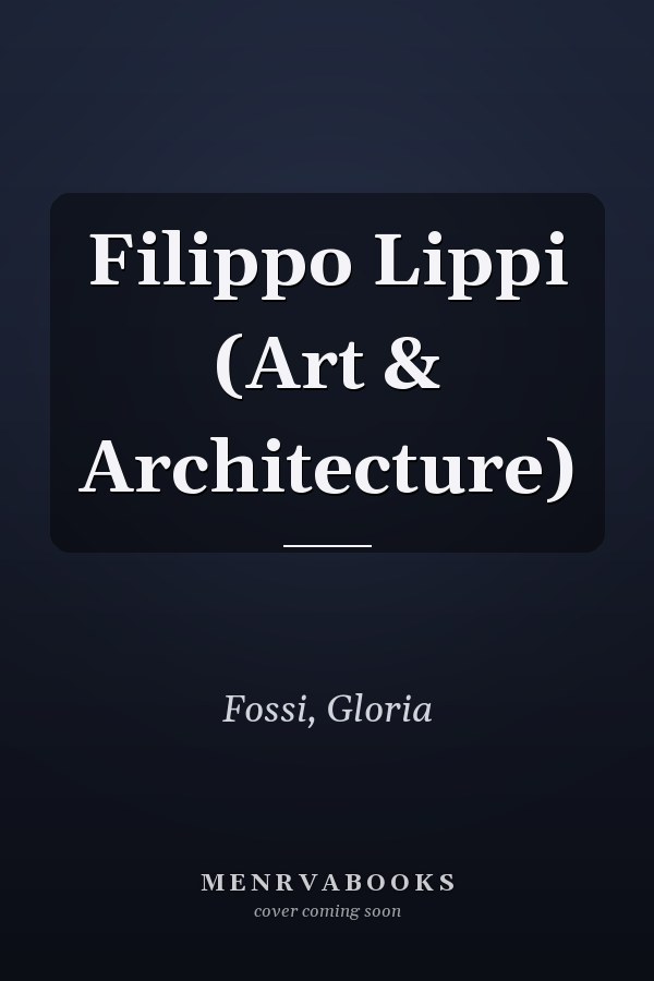 Filippo Lippi (Art & Architecture)