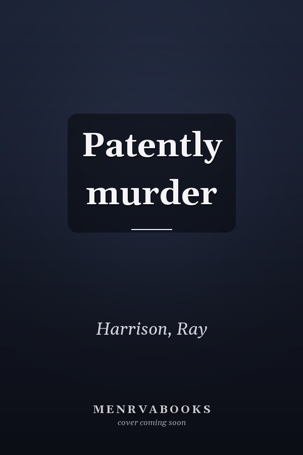 Patently murder