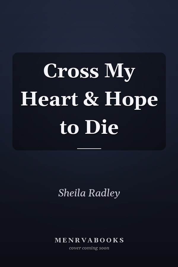 Cross My Heart & Hope to Die