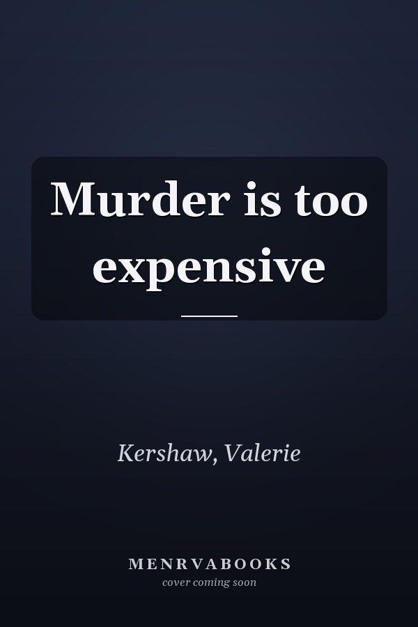 Murder is too expensive