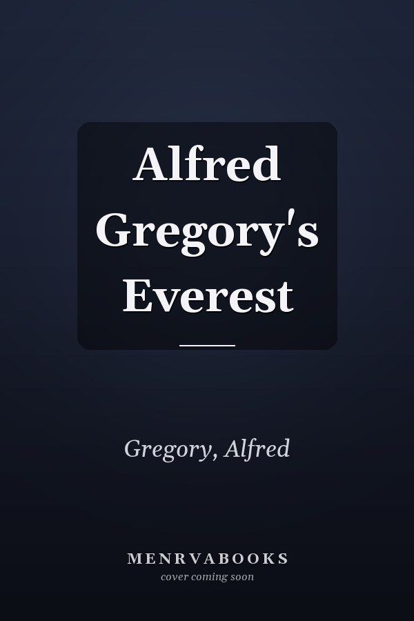 Alfred Gregory's Everest