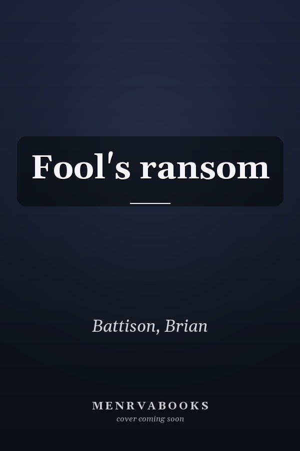 Fool's ransom