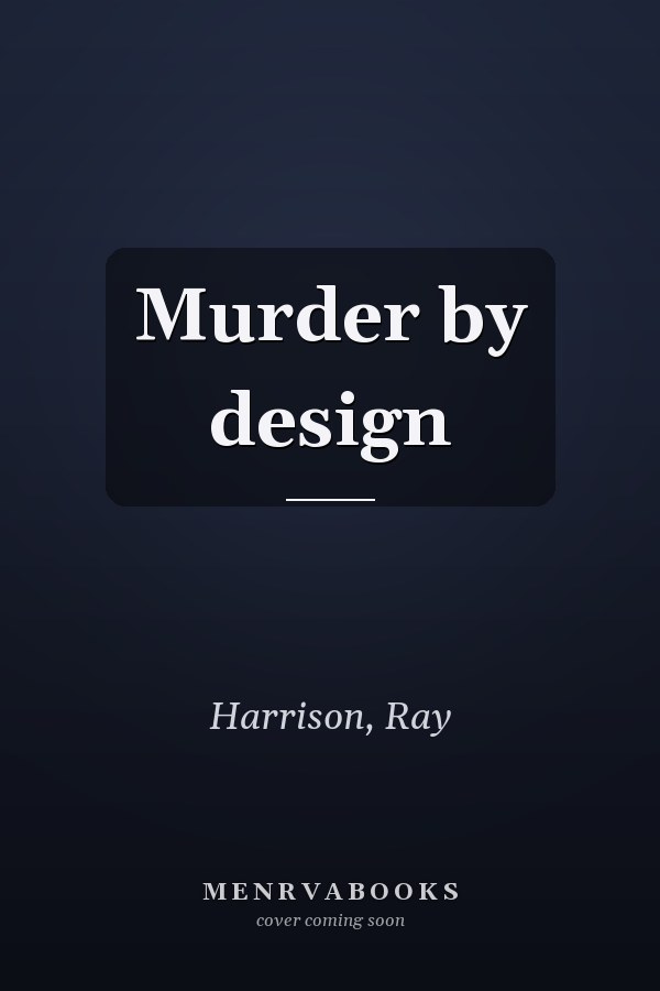 Murder by design