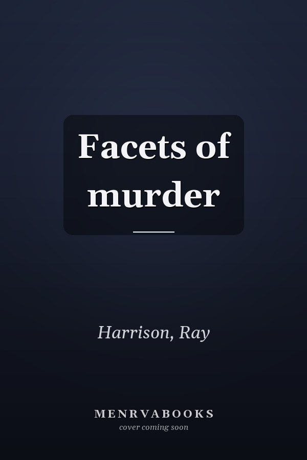 Facets of murder