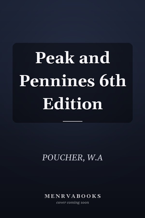Peak and Pennines 6th Edition