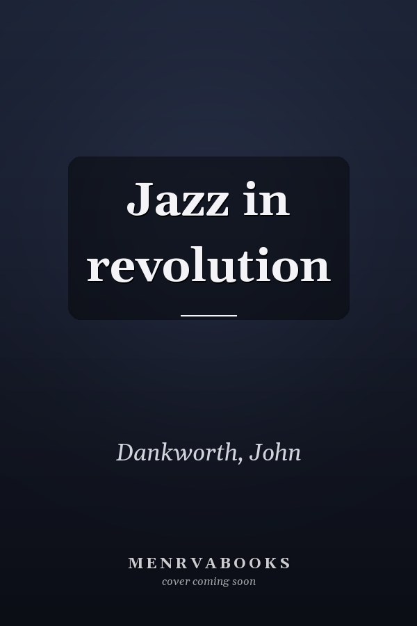 Jazz in revolution