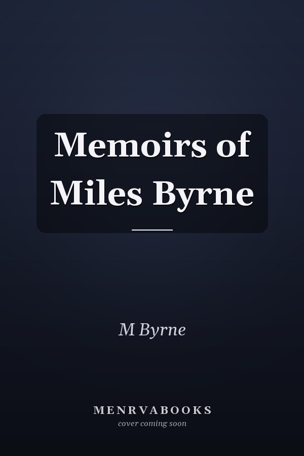 Memoirs of Miles Byrne