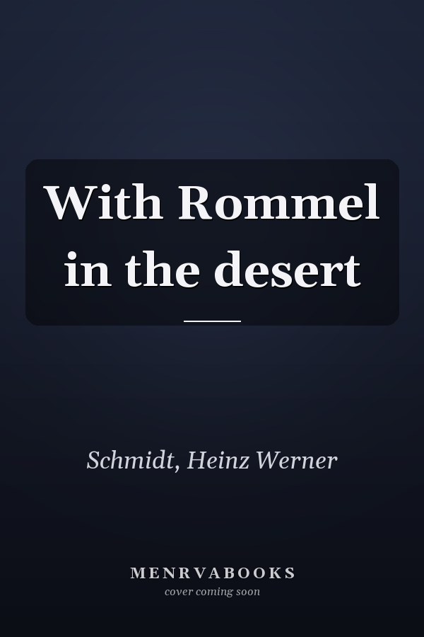 With Rommel in the desert