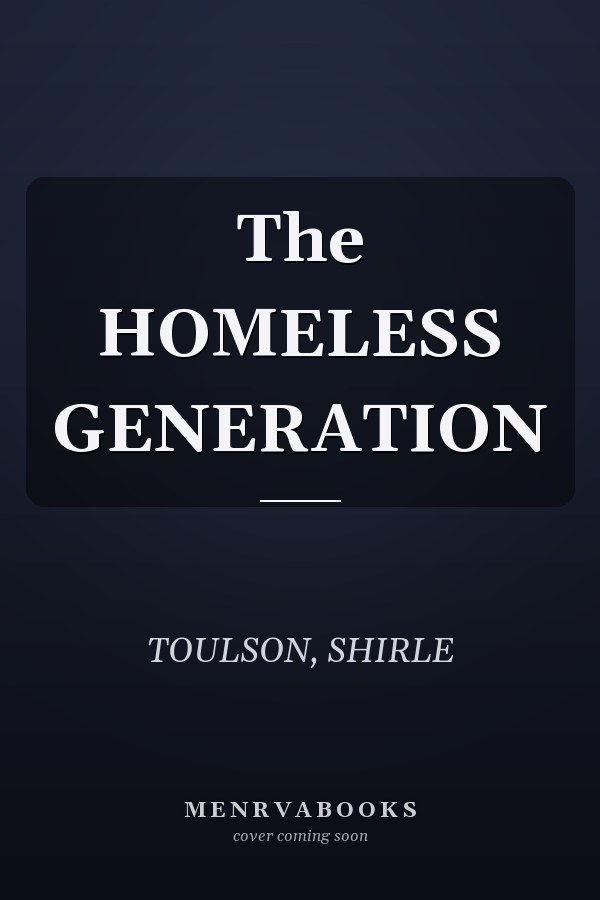 The HOMELESS GENERATION