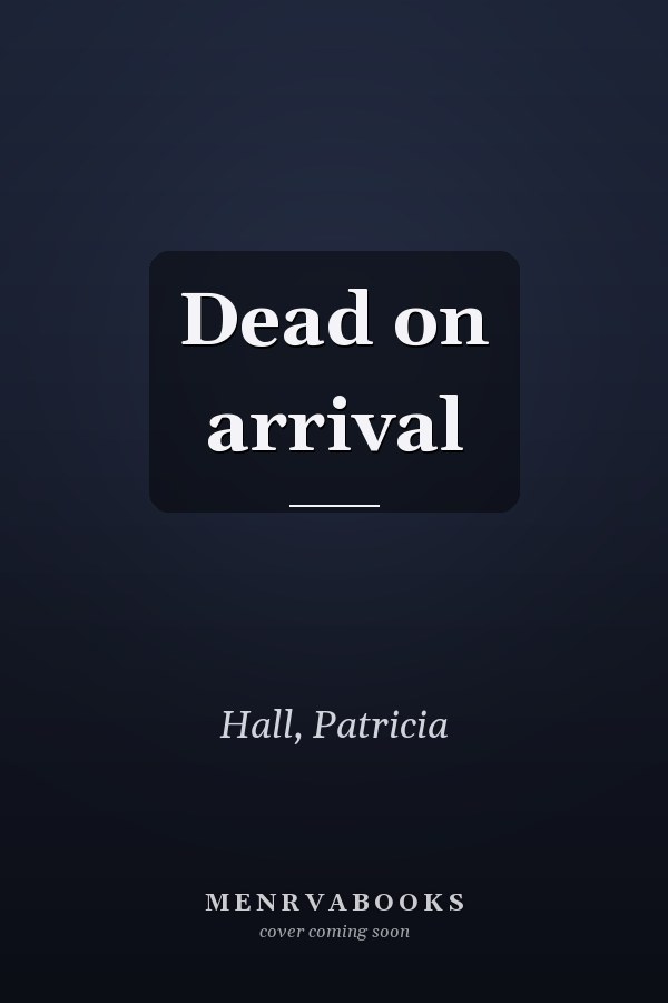 Dead on arrival