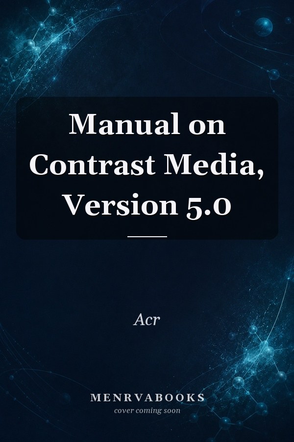 Manual on Contrast Media, Version 5.0