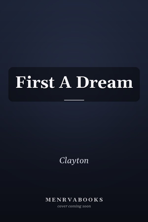 First A Dream