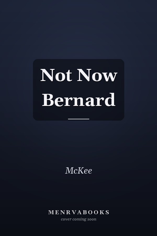 Not Now Bernard