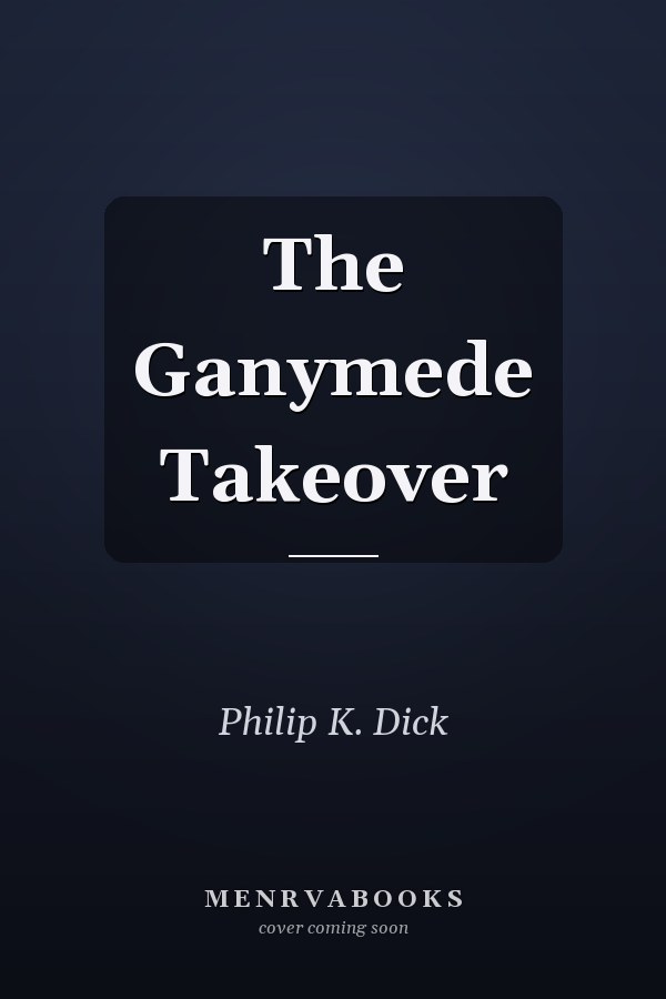 The Ganymede Takeover