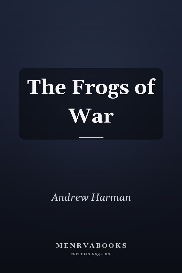 The Frogs of War