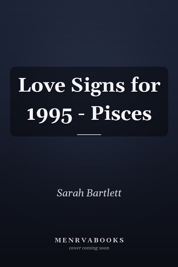 Love Signs for 1995 - Pisces