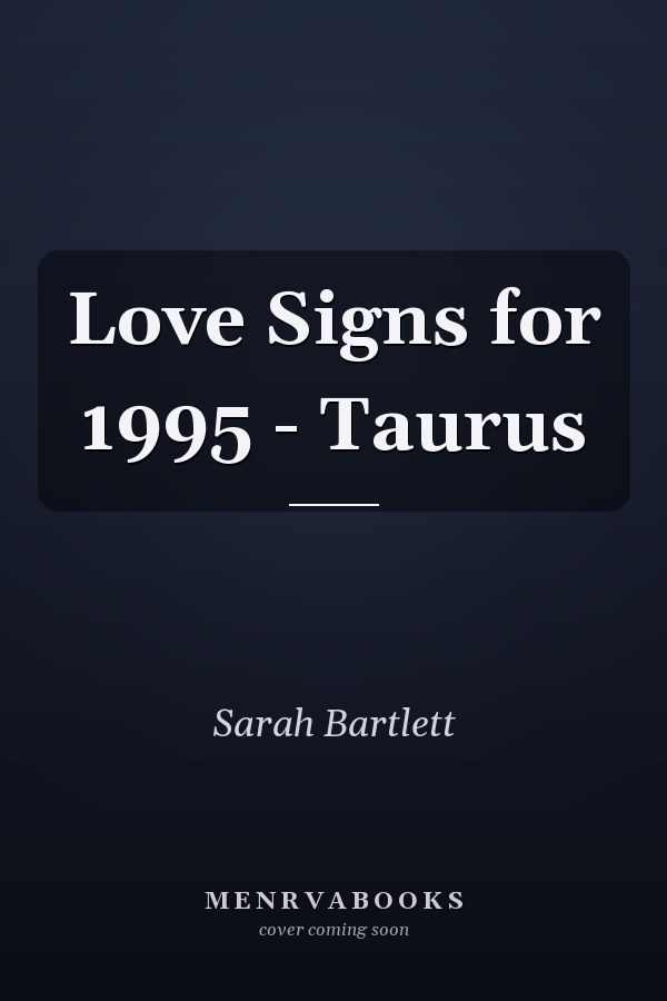 Love Signs for 1995 - Taurus