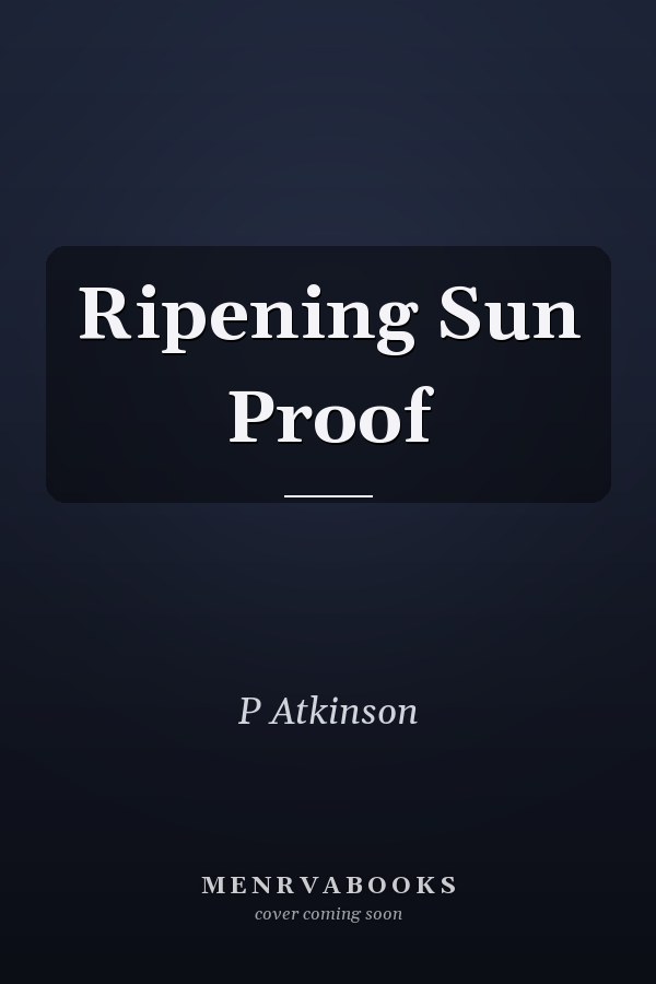 Ripening Sun Proof