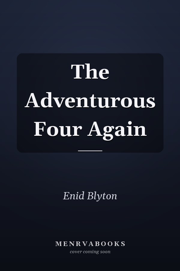 The Adventurous Four Again