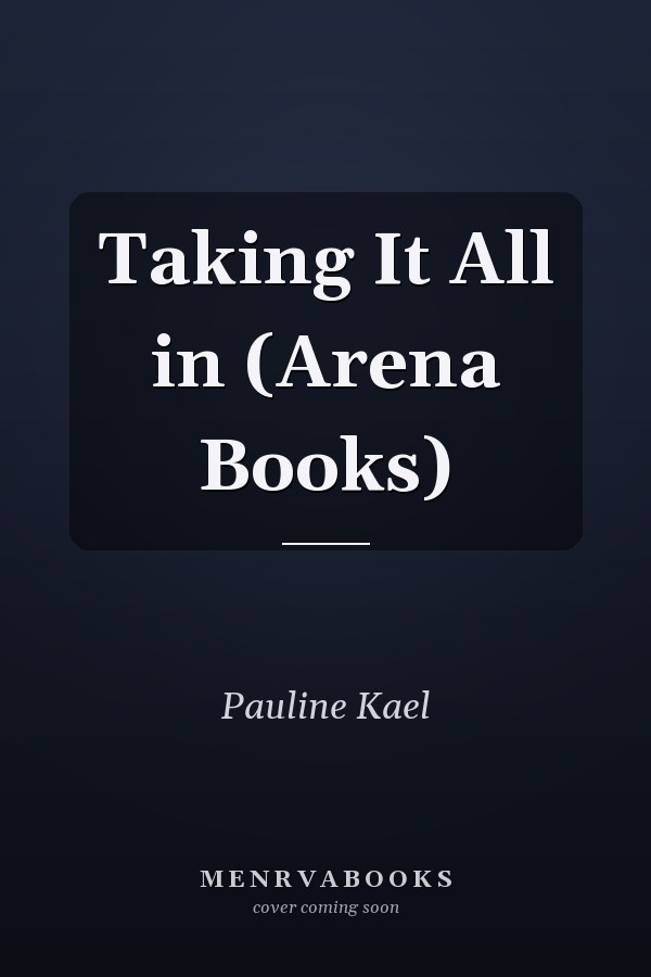 Taking It All in (Arena Books)
