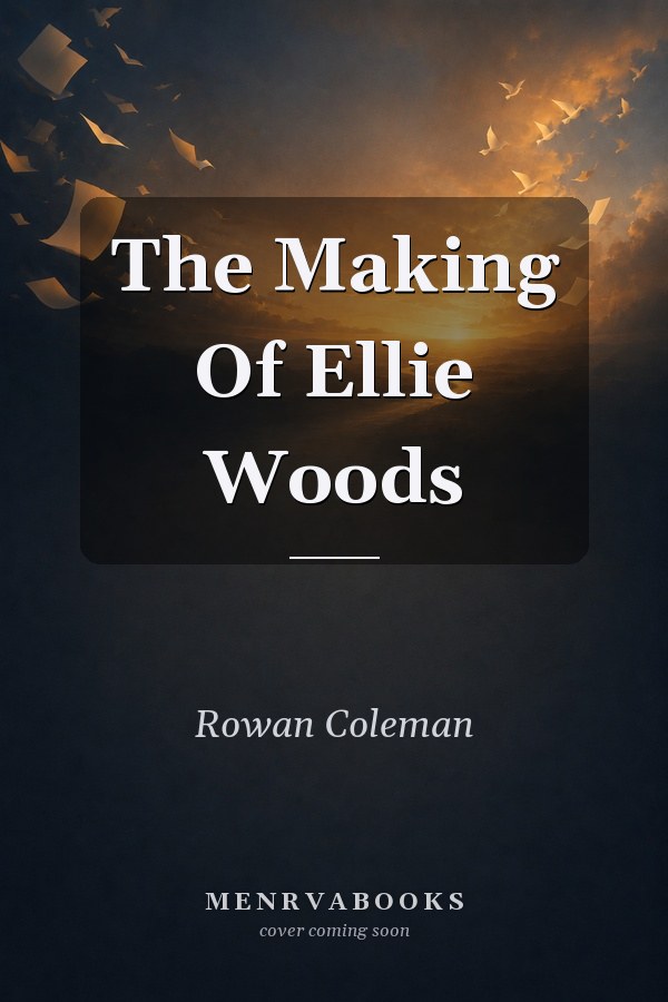 The Making Of Ellie Woods