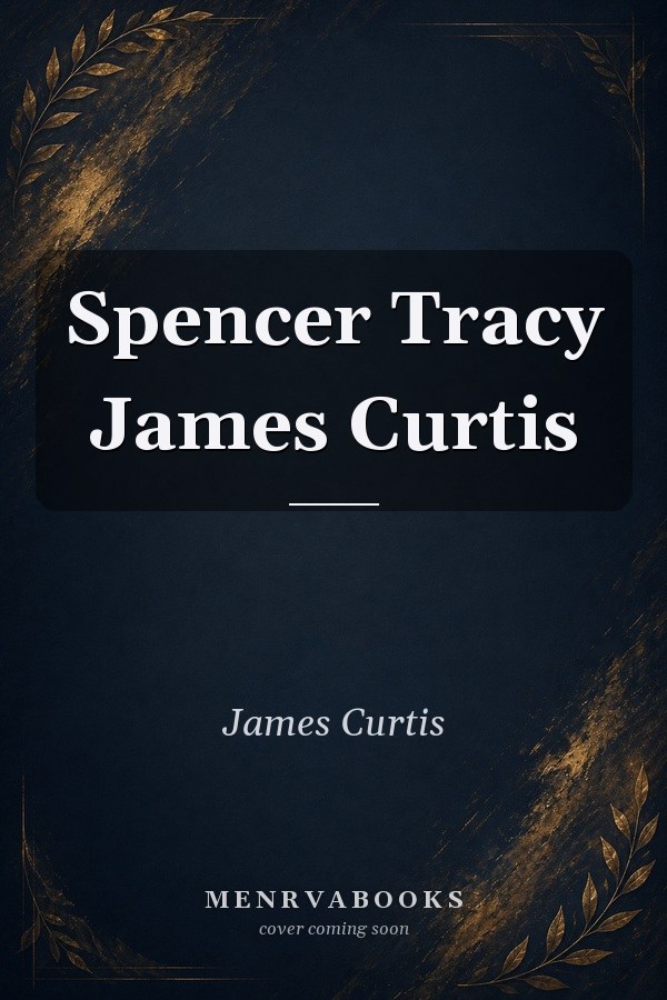 Spencer Tracy James Curtis