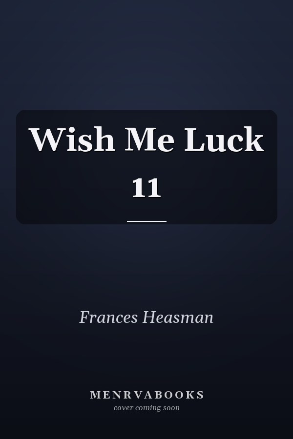 Wish Me Luck 11