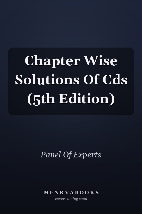 Chapter Wise Solutions Of Cds (5th Edition)