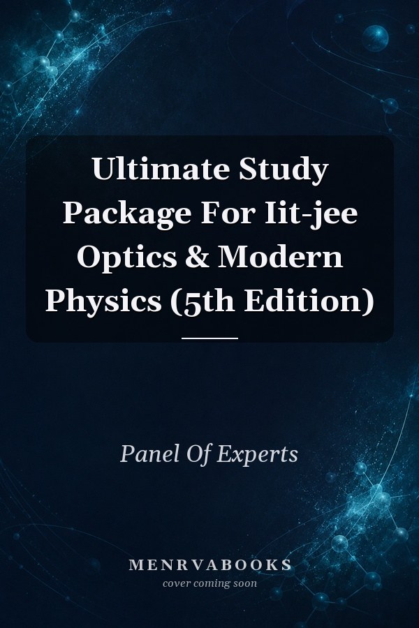 Ultimate Study Package For Iit-jee Optics & Modern Physics (5th Edition)