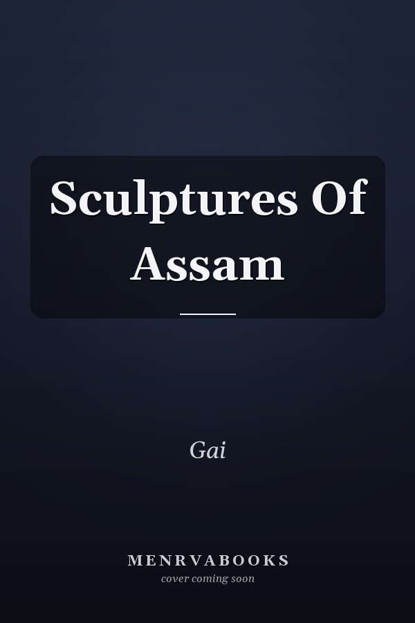 Sculptures Of Assam