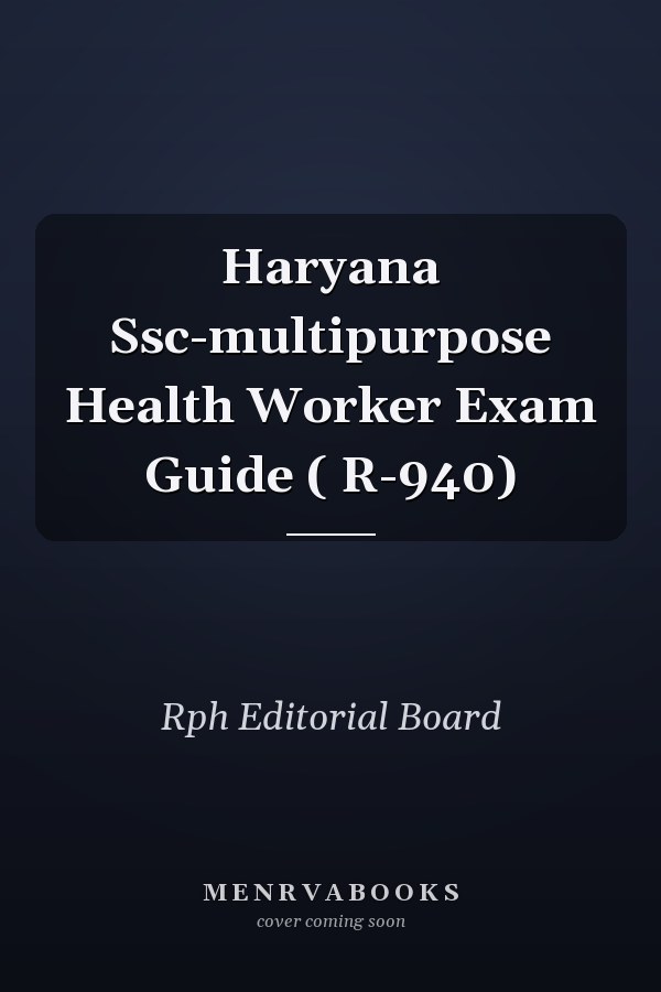 Haryana Ssc-multipurpose Health Worker Exam Guide ( R-940)