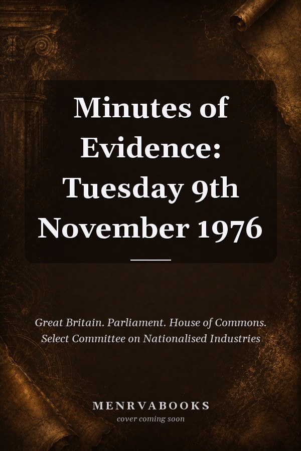 Minutes of Evidence: Tuesday 9th November 1976