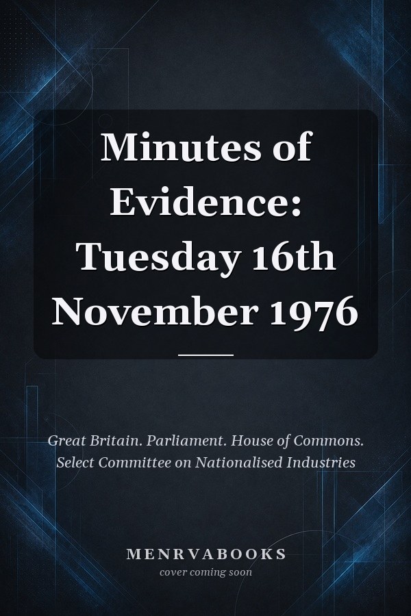 Minutes of Evidence: Tuesday 16th November 1976