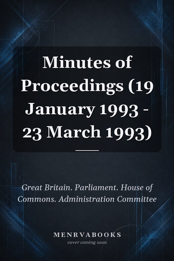 Minutes of Proceedings (19 January 1993 - 23 March 1993)
