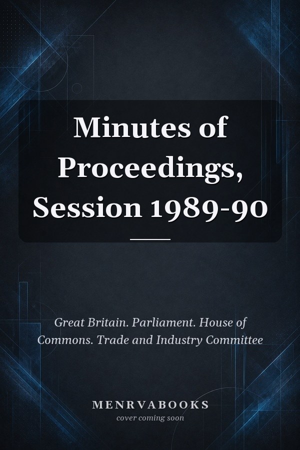 Minutes of Proceedings, Session 1989-90