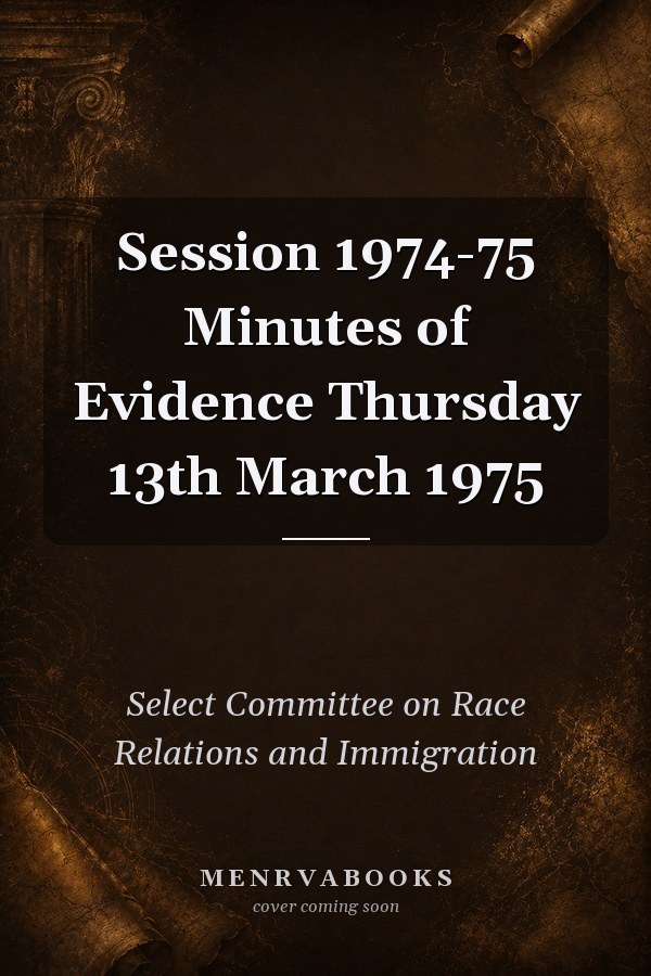 Session 1974-75 Minutes of Evidence Thursday 13th March 1975