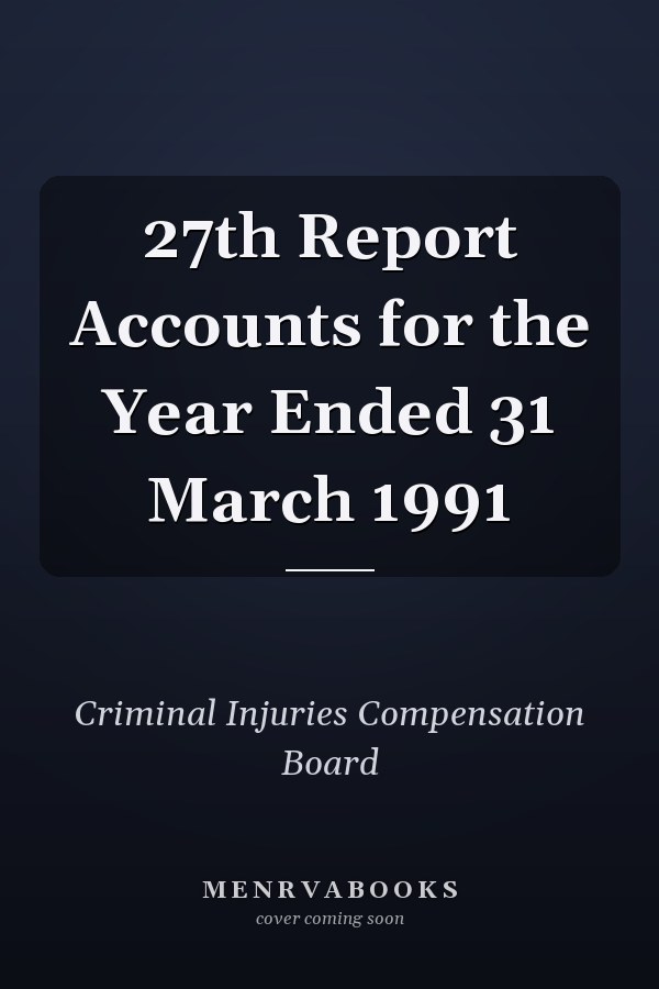27th Report Accounts for the Year Ended 31 March 1991