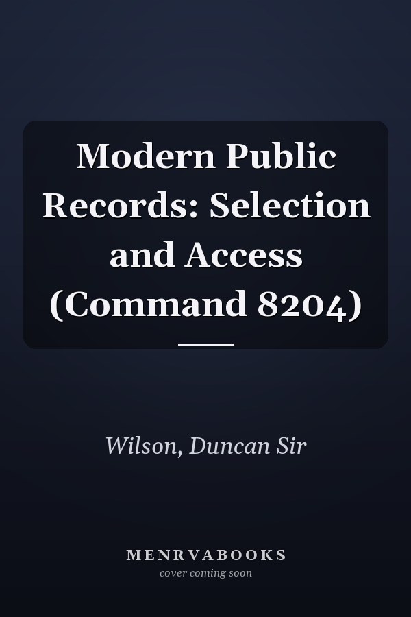 Modern Public Records: Selection and Access (Command 8204)