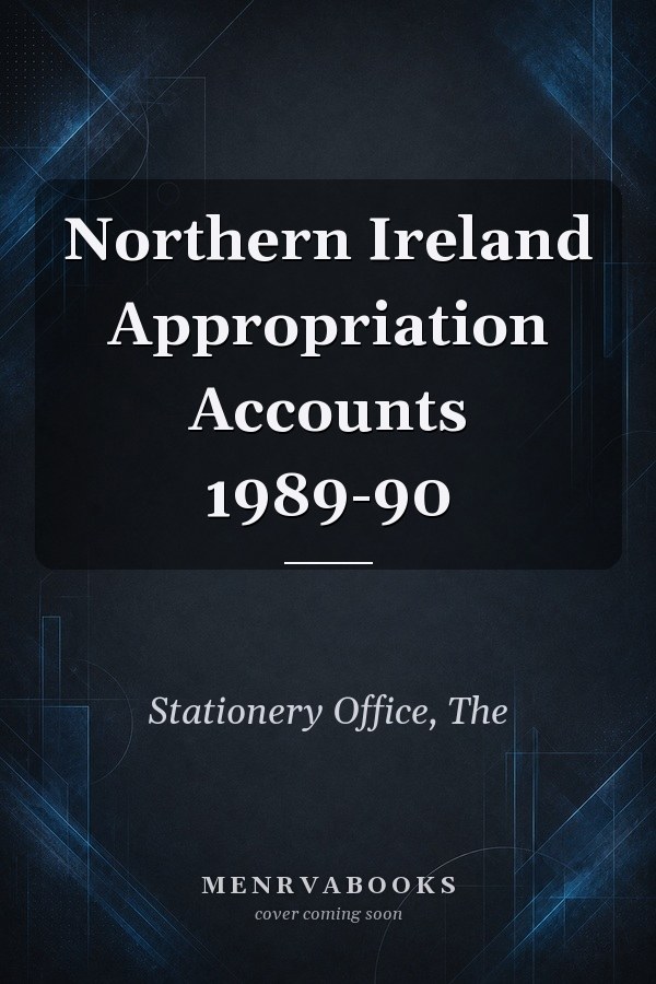 Northern Ireland Appropriation Accounts 1989-90