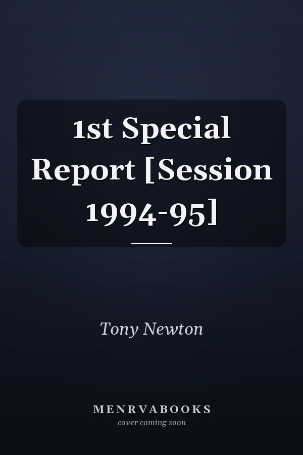 1st Special Report [Session 1994-95]