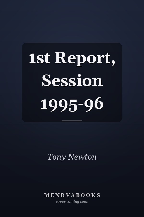 1st Report, Session 1995-96