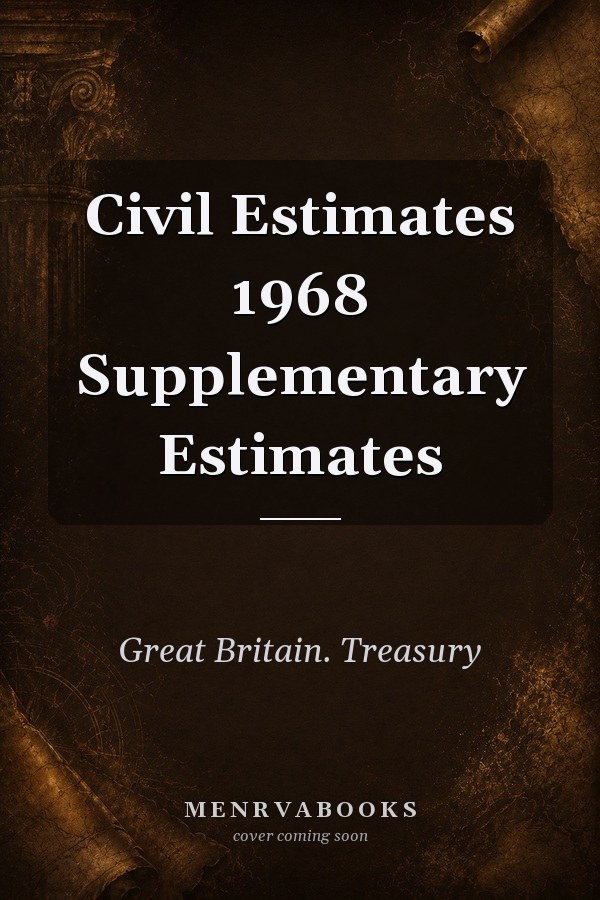 Civil Estimates 1968 Supplementary Estimates