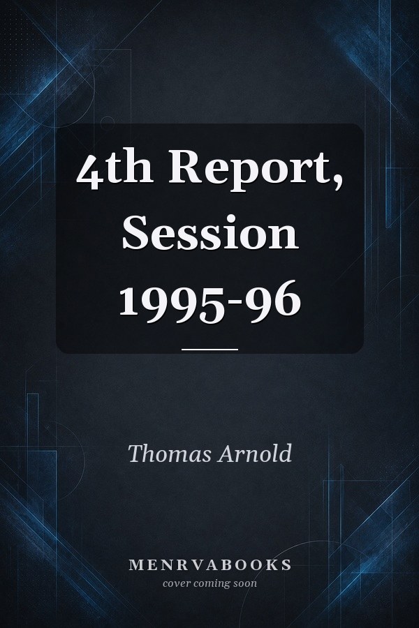 4th Report, Session 1995-96
