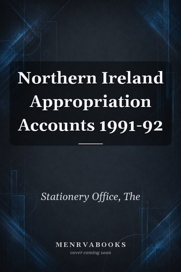 Northern Ireland Appropriation Accounts 1991-92